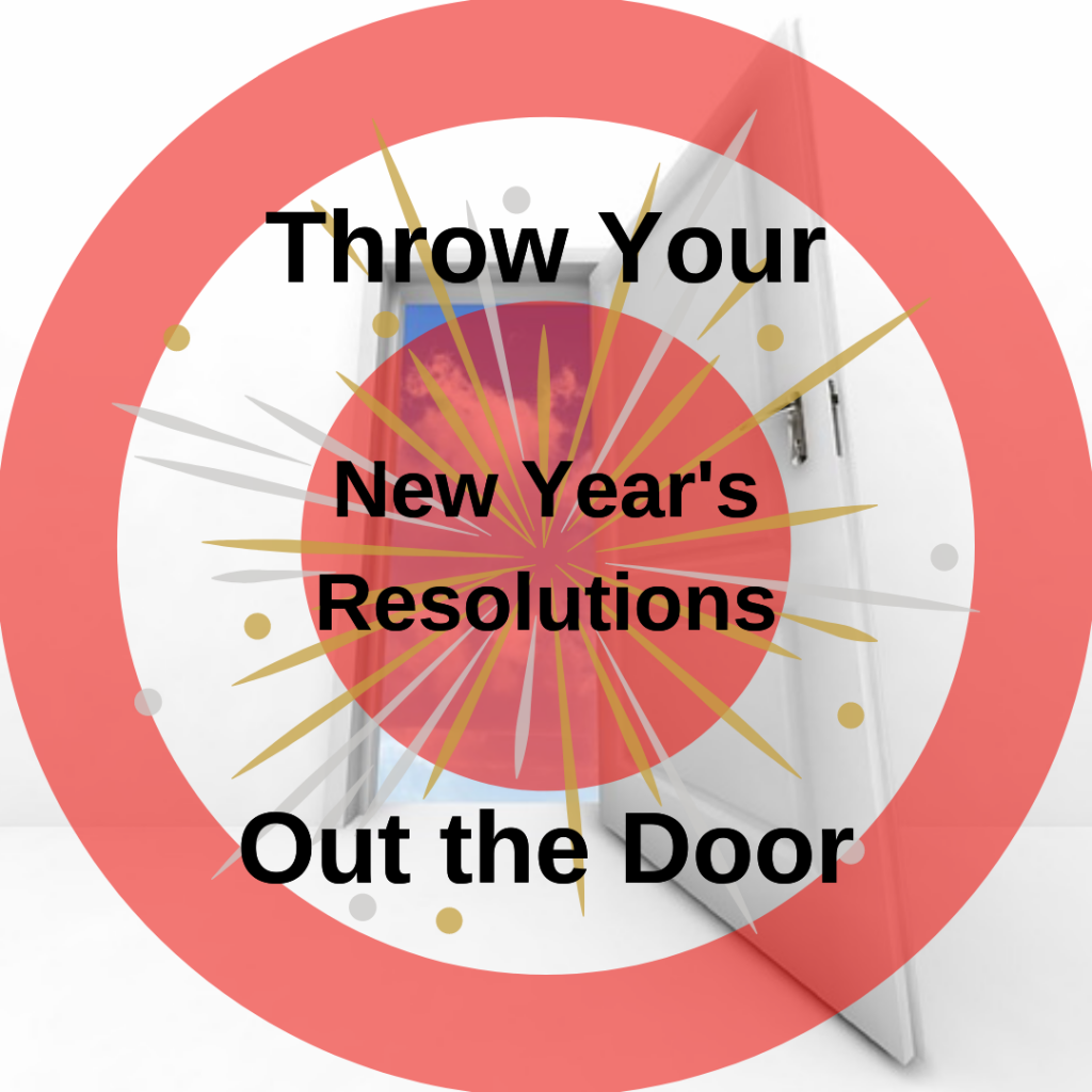 new year's resolutions out the door
