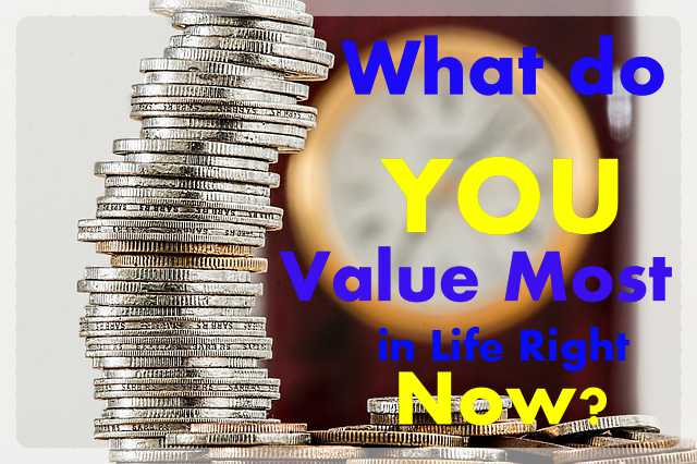 what do you value most in life